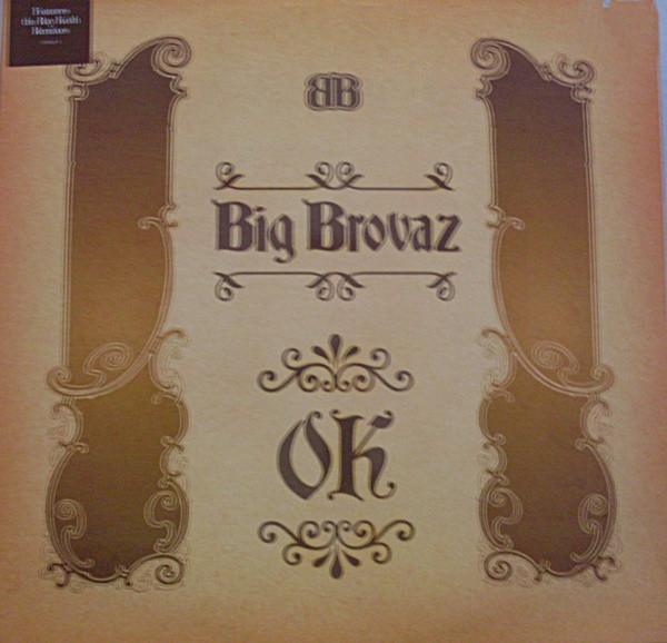 Big Brovaz - OK