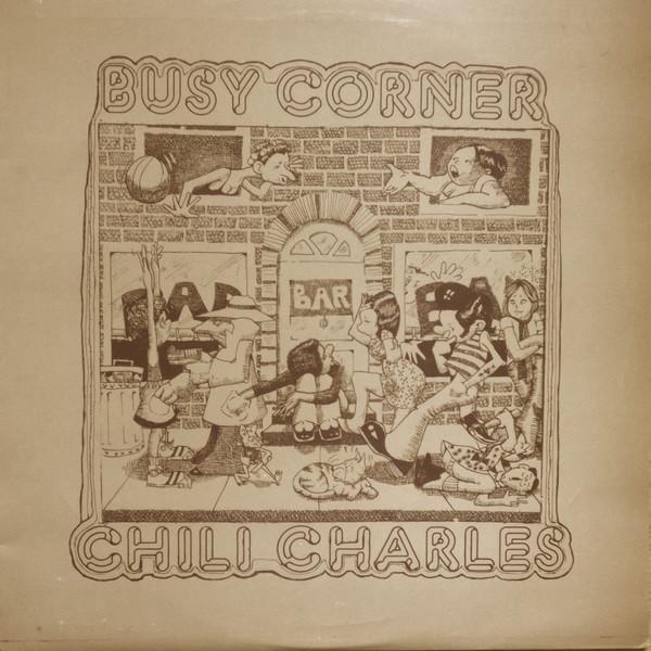 Chili Charles - Busy Corner