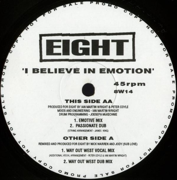 Eight  - I Believe In Emotion