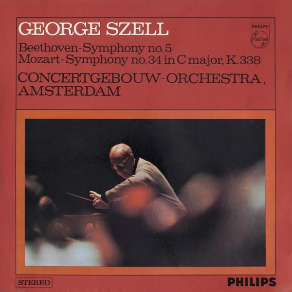 George Szell, Ludwig van Beethoven, Wolfgang Amadeus Mozart, Concertgebouworkest - Symphony No. 5 / Symphony No. 34 In C Major, K. 338