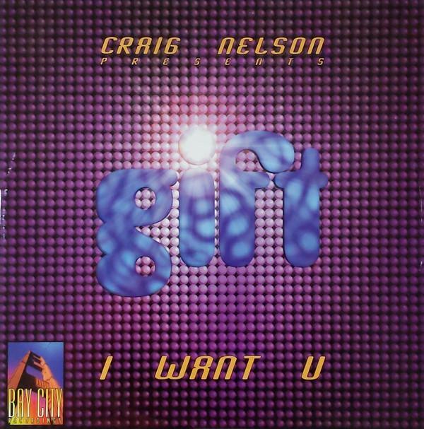 Gift (4), Craig Nelson (5) - I Want U