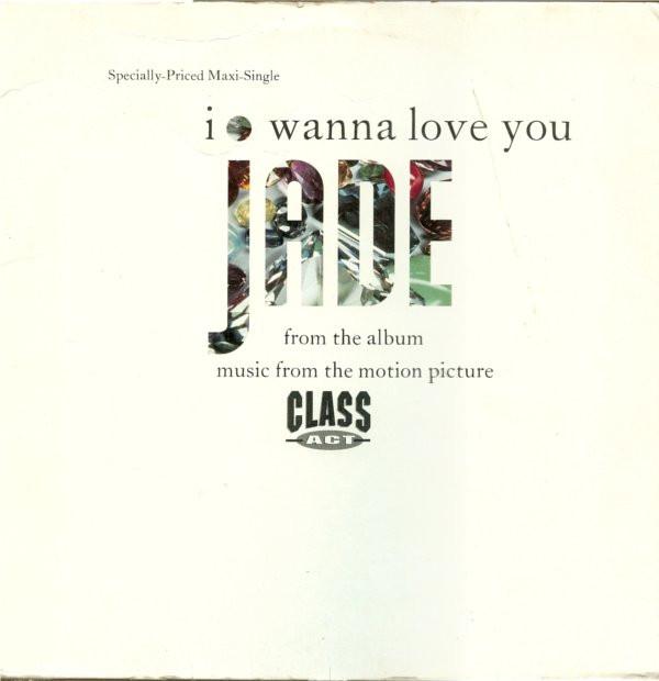 Jade  - I Wanna Love You