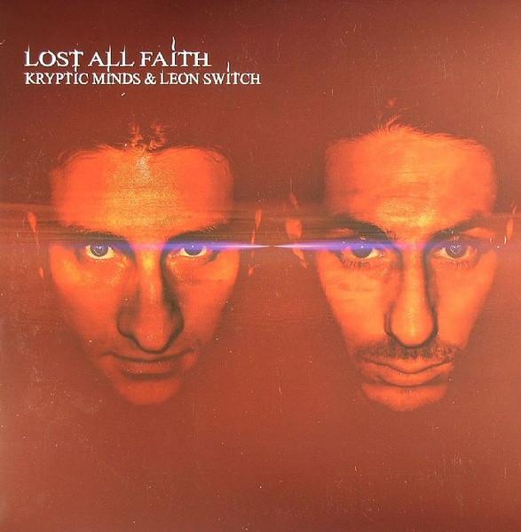 Kryptic Minds & Leon Switch - Lost All Faith (Part 2)
