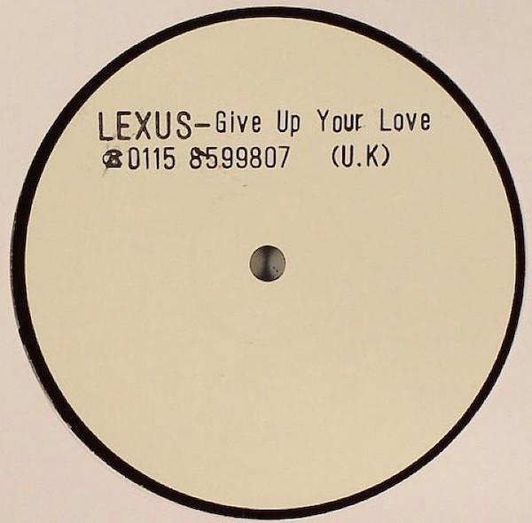 Lexus , Joy Rose - Give Up Your Love