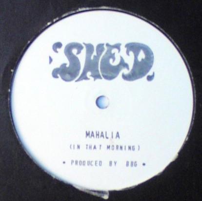 Shed  - Mahalia (In That Morning)