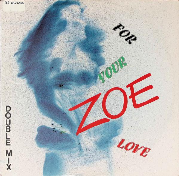 Zoe  - For Your Love